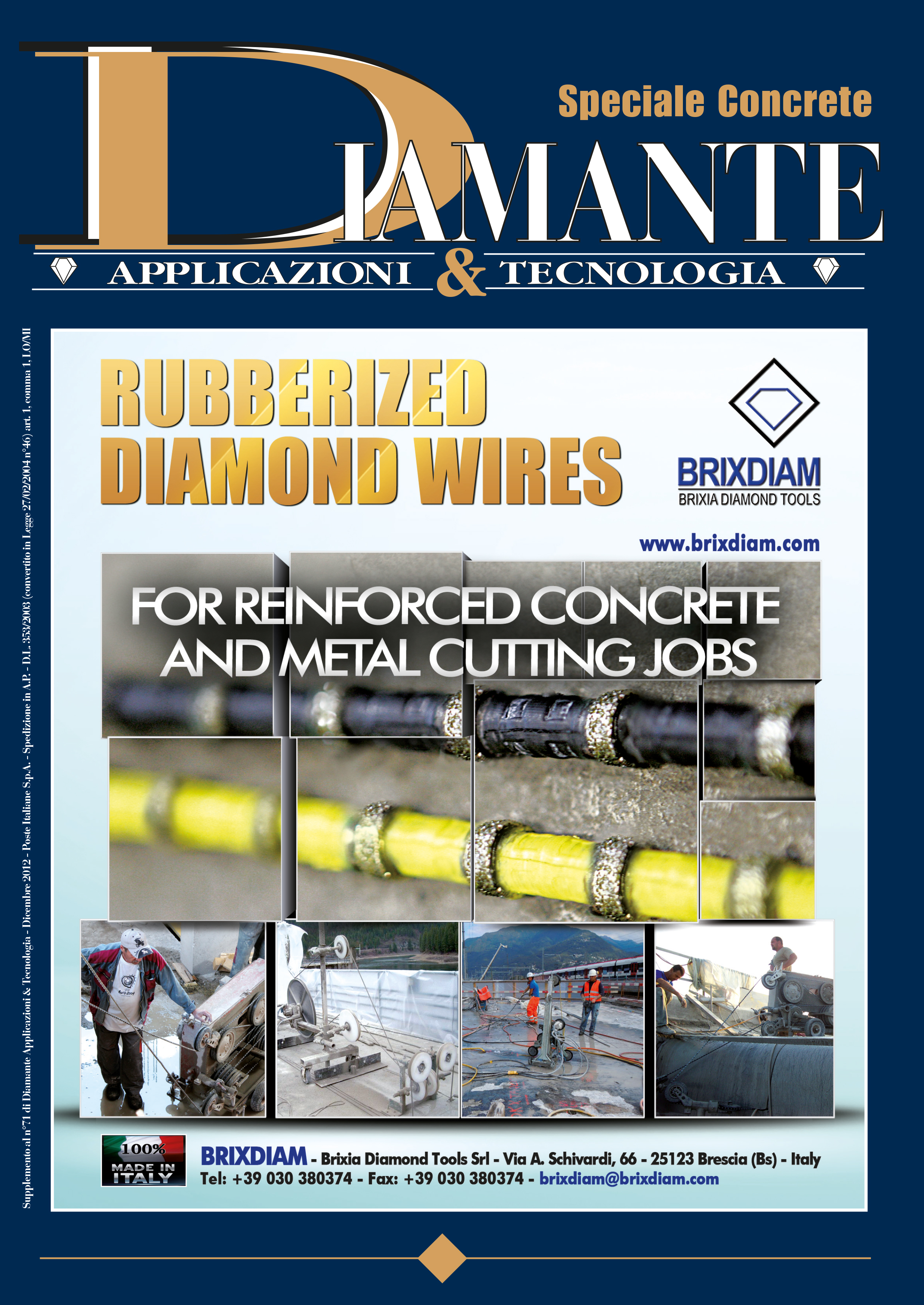 BRIXDIAM :: RUBBERIZED DIAMOND WIRES FOR REINFORCED CONCRETE AND CONTINUOUS LOOPS FOR METAL CUTTING JOBS SUBSEA - DEEPWATER PIPELINES REPAIR, PLATFORMS MAINTENANCE AND DECOMMISSIONING