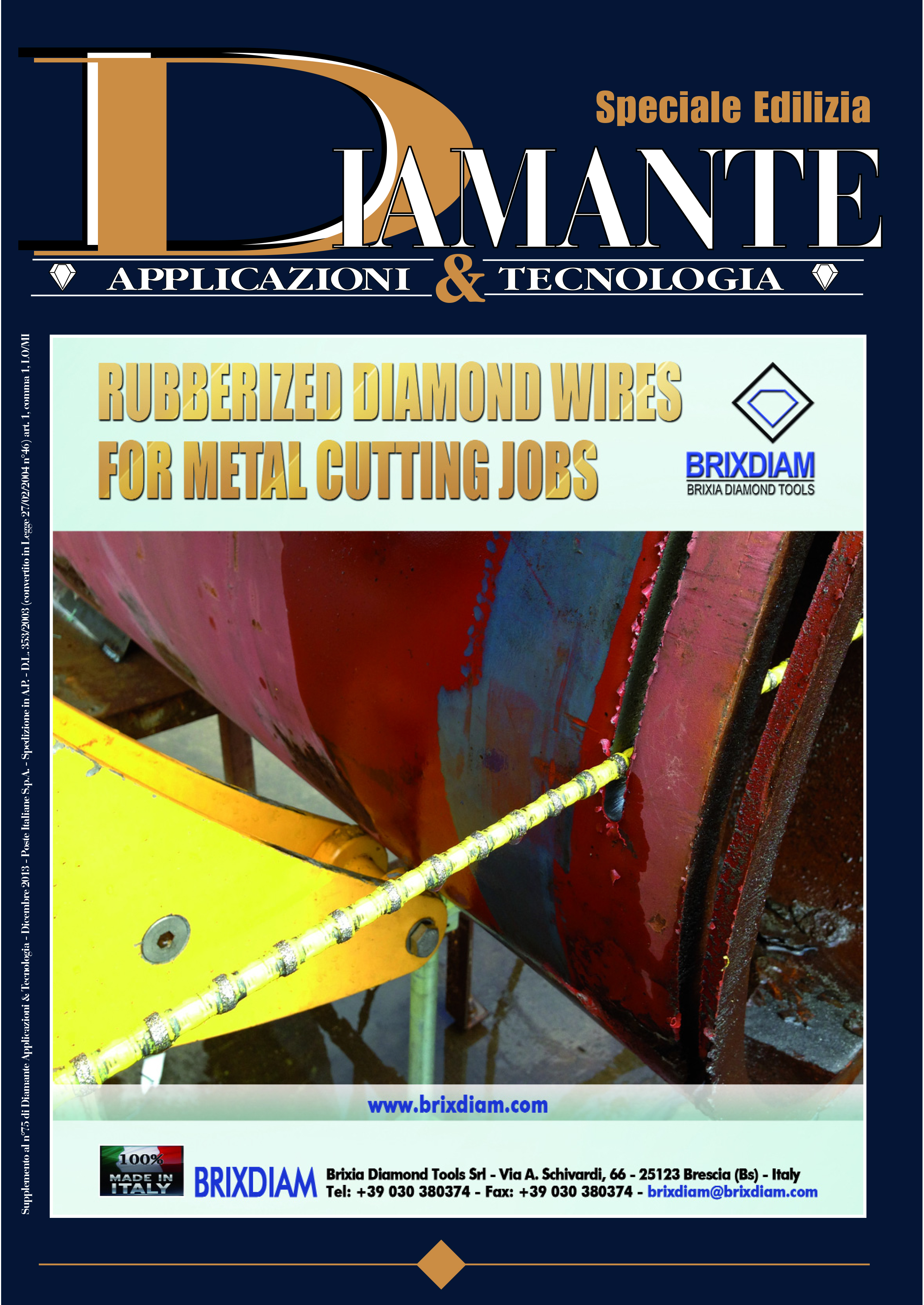 BRIXDIAM :: RUBBERIZED DIAMOND WIRES FOR REINFORCED CONCRETE AND CONTINUOUS LOOPS FOR METAL CUTTING JOBS SUBSEA - DEEPWATER PIPELINES REPAIR, PLATFORMS MAINTENANCE AND DECOMMISSIONING